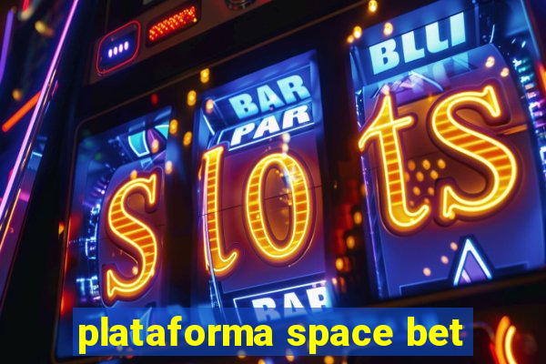 plataforma space bet